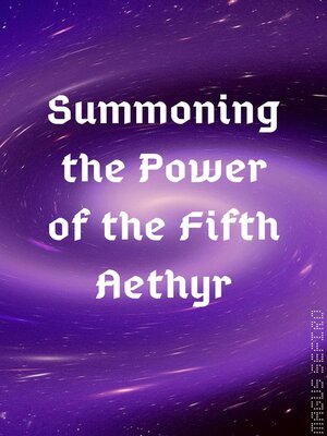 cover image of Summoning the Power of the Fifth Aethyr